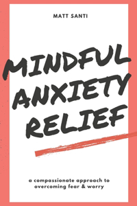 Mindful Anxiety Relief