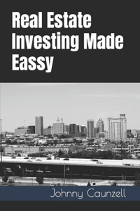 Real Estate Investing Made Eassy