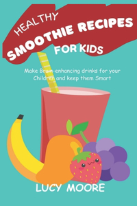 Healthy Smoothie Recipes For Kids