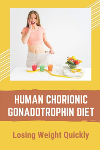 Human Chorionic Gonadotrophin Diet