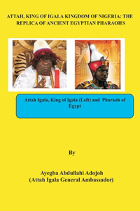 Attah, King of Igala Kingdom of Nigeria