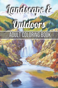 Landscape & Outdoors Adult Coloring Book