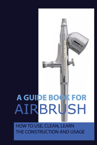 A Guide Book For Airbrush