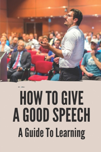 How To Give A Good Speech