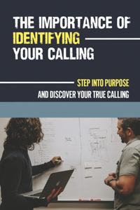 The Importance Of Identifying Your Calling