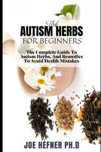 The Autism Herbs for Beginners