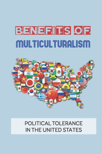 Benefits Of Multiculturalism