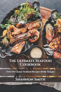 The Ultimate Seafood Cookbook