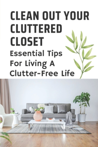 Clean Out Your Cluttered Closet