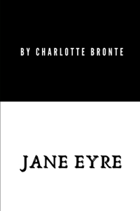 Jane Eyre by Charlotte Bronte