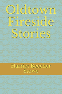 Oldtown Fireside Stories