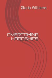 Overcoming Hardships