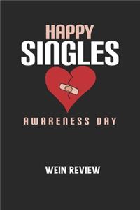 HAPPY SINGLES AWARENESS DAY - Wein Review