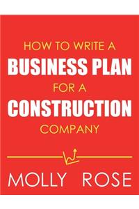 How To Write A Business Plan For A Construction Company