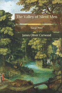 The Valley of Silent Men