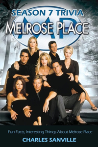 Melrose Place - Season 7 Trivia