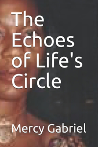 The Echoes of Life's Circle