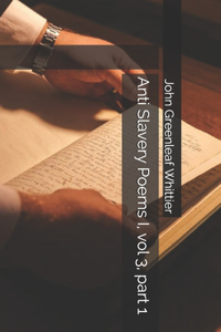 Anti Slavery Poems I, vol 3, part 1