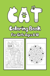 Cat Coloring Book For Girls Ages 8-12: Cat Book Of A Excellent Cat Coloring Book For Girls Ages 8-12 (great Illustrations)