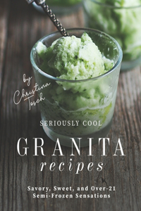 Seriously Cool Granita Recipes