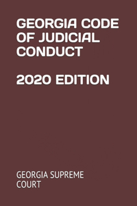 Georgia Code of Judicial Conduct 2020 Edition