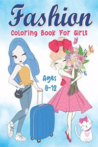 Fashion Coloring Book For Girls Ages 8-12