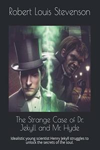 The Strange Case of Dr. Jekyll and Mr. Hyde