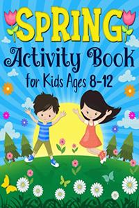 Spring Activity Book for Kids Ages 8-12