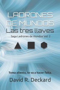 Ladrones de mundos Las tres llaves