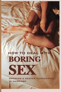 How To Deal With Boring Sex