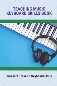 Teaching Music Keyboard Skills Book