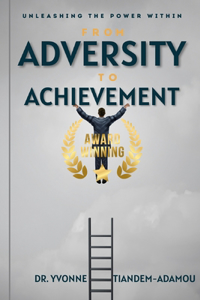 From Adversity to Achievement