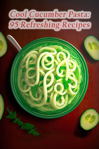 Cool Cucumber Pasta