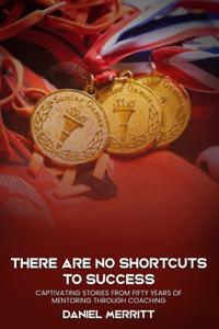 There are no shortcuts to success