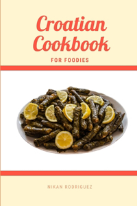 Croatian Cookbook for Foodies