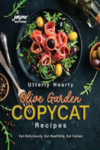 Utterly Hearty Olive Garden Copycat Recipes