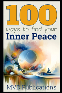 100 Ways to Find Your Inner Peace