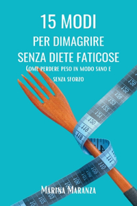 15 modi per Dimagrire senza Diete Faticose