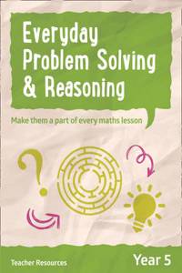 Year 5 Everyday Problem Solving and Reasoning - online download