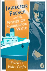 Inspector French and the Mystery on Southampton Water