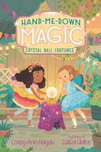 Hand-Me-Down Magic: Crystal Ball Fortunes