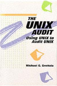 Unix Audit: Using Unix to Audit Unix