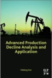 Advanced Production Decline Analysis and Application
