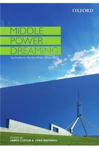 Middle Power Dreaming: Middle Power Dreaming
