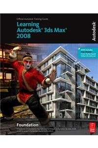 Learning Autodesk 3ds Max 2008 Foundation