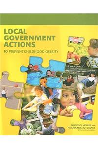 Local Government Actions to Prevent Childhood Obesity