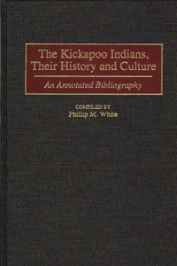 Kickapoo Indians, Their History and Culture