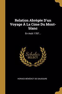 Relation Abrégée D'un Voyage À La Cime Du Mont-blanc
