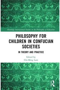 Philosophy for Children in Confucian Societies