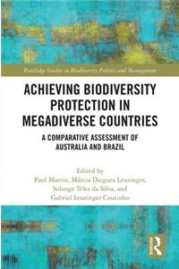 Achieving Biodiversity Protection in Megadiverse Countries